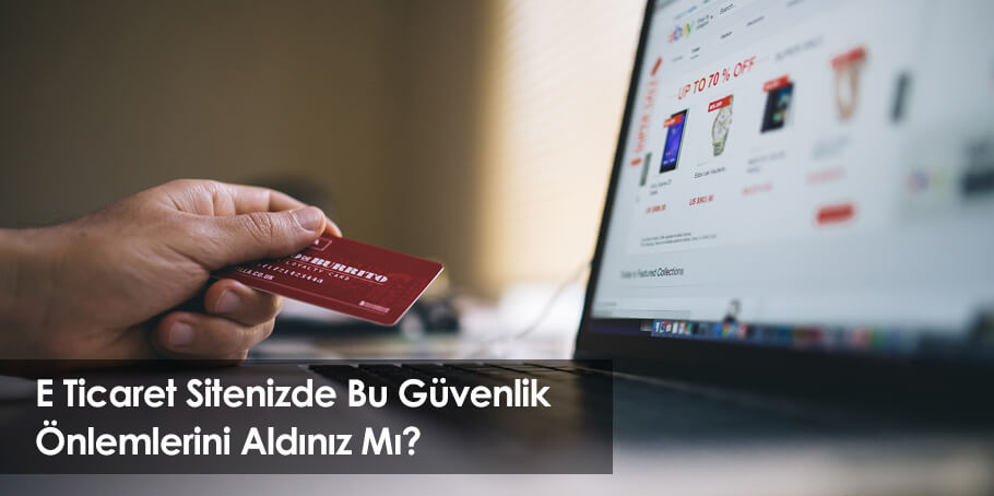 E-Ticaret Sitelerinde Güvenlik